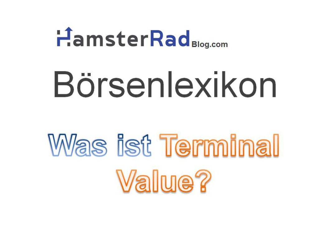 Der Terminal Value Deutsch ist der Restwert eines Unternehmens. Bei der Aktienanalyse per DCF Verfahren müssen wir für das Unternehmen einen Restwert oder Terminal Value Deutsch ermitteln.